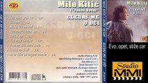 Mile Kitic i Juzni Vetar - Evo, opet, stize car (Audio 1991)