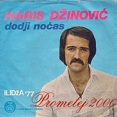 Haris Dzinovic - Dodji nocas 1977
