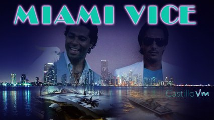 Miami Vice - Crockett's Theme [Castillo Vm Remix]