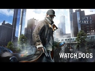 Watch_Dogs (Xbox One) Act 1 Part 7: Open Your World Part 2 & Thanks For The Tip