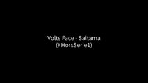 Volts Face - Saitama #HorsSerie1 (Paroles⁄Lyrics)