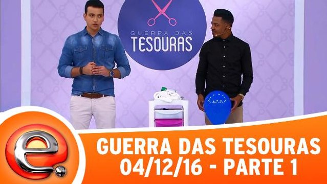 Guerra das Tesouras - 04.12.16 - Parte 1