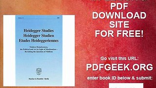 Heidegger Studies - Heidegger Studien - Etudes Heideggeriennes. Vol. 24 (2008). Modern Homelessness, the Political...