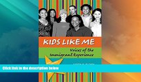 Price Kids Like Me: Voices of the Immigrant Experience Judith M. Blohm For Kindle
