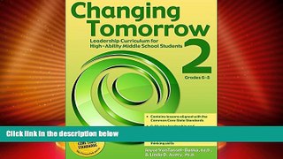 Best Price Changing Tomorrow Book 2: Leadership Curriculum for High-Ability Middle School Students