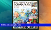 Best Price Hereos for Young Readers: Activity Guide for Books 9-12 (Heroes for Young Readers -