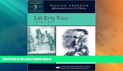 Price Lift Ev ry Voice: 1830-1860 [Sourcebook 3] (Making Freedom: African Americans in U.S.