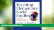 Price Teaching Elementary Social Studies: Strategies, Standards, and Internet Resources James A.