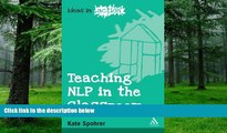 PDF Kate Spohrer Teaching NLP in the Classroom (Ideas in Action) Pre Order