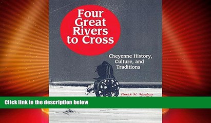 Best Price Four Great Rivers to Cross: Cheyenne History, Culture, and Traditions Patrick Mendoza