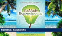 Pre Order Suddenly Homeschooling: A Quick-Start Guide to Legally Homeschool in 2 Weeks