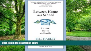 Pre Order Between Home and School: Letters, Notes and Emails Bill Harley mp3