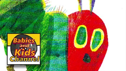 The Very Hungry Caterpillar | STORY TIME | Babies and Kids Channel | for children and toddlers
