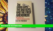 BEST PDF  The good guys, the bad guys, and the first amendment: Free speech vs. fairness in