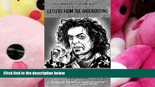 BEST PDF  LETTERS FROM THE UNDERGROUND #[DOWNLOAD] ONLINE