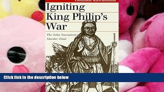 PDF [FREE] DOWNLOAD  Igniting King Philip s War: The John Sassamon Murder Trial #BOOK ONLINE