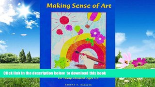 Pre Order Making Sense of Art: Sensory-Based Art Activities for Young Children, Ages 3-5 Sandra R.