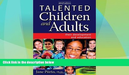 Price Talented Children and Adults: Their Development and Education Ph.D. Jane Piirto On Audio