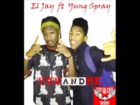 El Jay (Kiff No Beat) feat. Yung Spray - You and Me