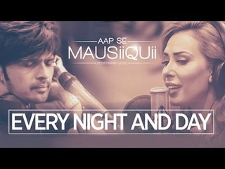 Every Night And Day Song Launch | AAP SE MAUSIIQUII | Himesh Reshammiya & Iulia Vantur