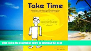 Best Price Mary Nash-Wortham Take Time: Movement Exercises for Parents, Teachers and Therapists of