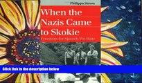 BEST PDF  When the Nazis Came to Skokie (Landmark Law Cases   American Society) [DOWNLOAD] ONLINE
