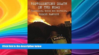 PDF  Representing Death in the News: Journalism, Media and Mortality F. Hanusch  Book