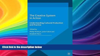 Buy  The Creative System in Action: Understanding Cultural Production and Practice   Book