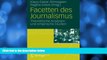 Buy  Facetten des Journalismus: Theoretische Analysen und empirische Studien (German Edition) Full