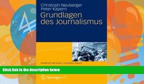 Read Online Christoph Neuberger Grundlagen des Journalismus (Kompaktwissen Journalismus) (German