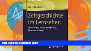 Buy Jan N. Lorenzen Zeitgeschichte im Fernsehen: Theorie und Praxis historischer Dokumentationen
