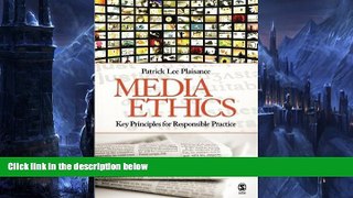 Online aa Media Ethics: Key Principles for Responsible Practice by Plaisance, Patrick L. (Lee)