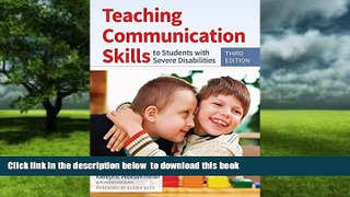 Pre Order Teaching Communication Skills to Students with Severe Disabilities, Third Edition June