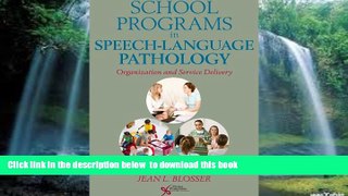 Audiobook School Programs in Speech-Language Pathology: Organization and Service Delivery Jean L.