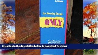 Pre Order For Hearing People Only: Answers to the Most Commonly Asked Questions About the Deaf