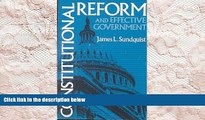BEST PDF  Constitutional Reform and Effective Government (Institutional Studies) READ ONLINE