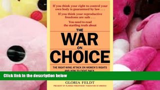 PDF [DOWNLOAD] The War on Choice: The Right-Wing Attack on Women s Rights and How to Fight Back