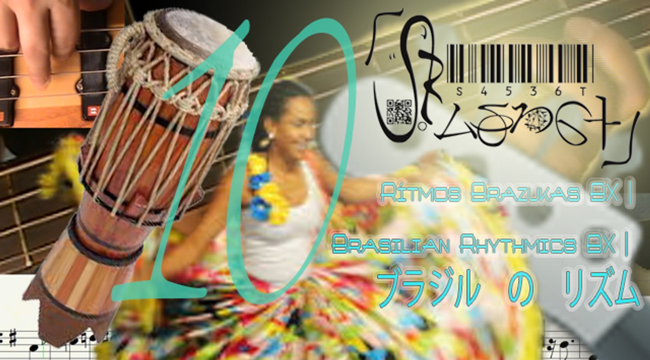 Basic Of Brazukas Rhythms BX 10 | Rítmica Brazuka Básica BX 10 | 十: ベース　の　基本的［きほんてき］　な　ブラジル　の　リズム運動	［リズムうんどう］