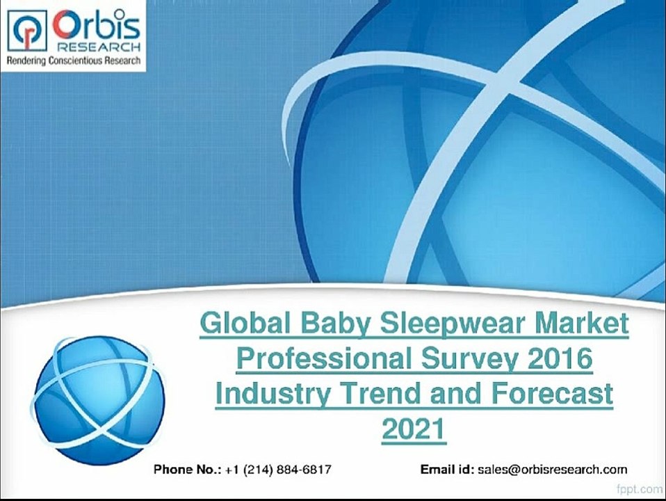 2016 Global Baby Sleepwear Industry Professional Survey Research Study