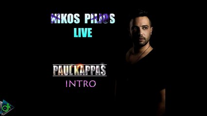 Nikos Pilios - Live (Paul Kappas Intro)
