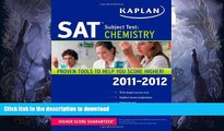 READ Kaplan SAT Subject Test Chemistry 2011-2012 (Kaplan SAT Subject Tests: Chemistry) On Book