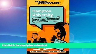 Read Book Hampton University: Off the Record (College Prowler) (College Prowler: Hampton