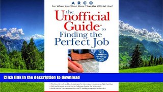 Read Book Unofficial Guide to Finding the Perfect Job  On Book