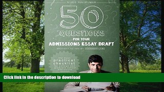 Pre Order 50 Questions for Your Admissions Essay Draft: The Most Practical Checklist for College