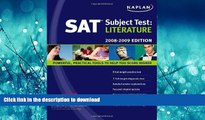 READ Kaplan SAT Subject Test: Literature, 2008-2009 Edition (Kaplan SAT Subject Tests: Literature)