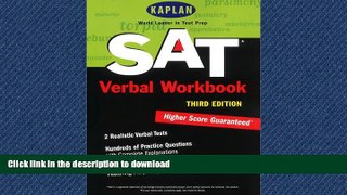 READ Kaplan SAT Verbal Workbook, Third Edition (Kaplan SAT Critical Reading Workbook)