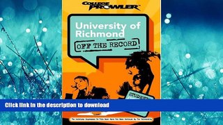 READ University of Richmond: Off the Record (College Prowler) (College Prowler: University of