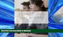 Epub 50 MBA Essays That Worked: Volume 2 (50 Essays That Worked) Full Book