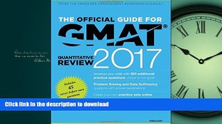 READ The Official Guide for GMAT Quantitative Review 2017 with Online Question Bank and Exclusive