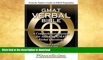 Free [PDF] The PowerScore GMAT Verbal Bible: A Comprehensive System for Attacking GMAT Verbal